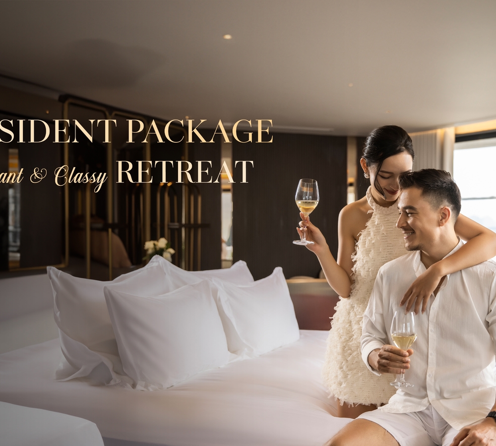 Trải Nghiệm Nghỉ Dưỡng Đẳng Cấp Tổng Thống Với President Package